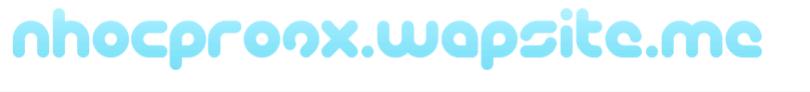 Nhocpro9x.wapsite.me 7